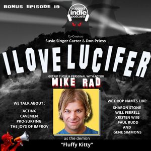 BONUS - Up Close with I Love Lucifer actor, Mike Rad
