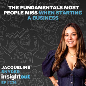 The Fundamentals Most People Miss When Starting a Business - Jacqueline Snyder