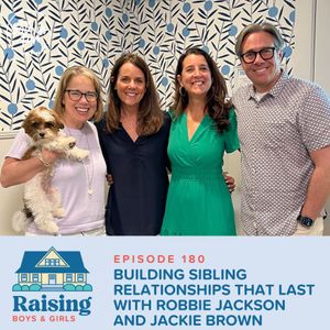 Episode 180: Building Sibling Relationships that Last with Robbie Jackson and Jackie Brown