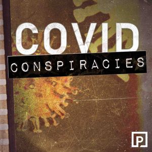 5: The very real cost of COVID conspiracy theories