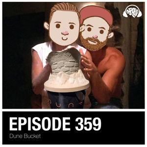 359: Dune Bucket