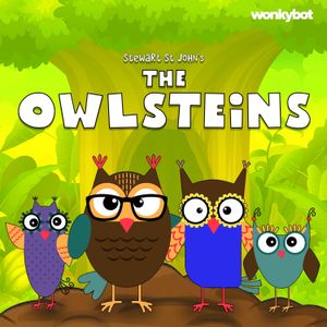Based on the popular rhyming stories from Wonkybot’s beloved podcast The Owlsteins Rhyme Time narrated by creator Stewart St John, a brand new audio series brings the loving owl family to life for the very first time! Introducing “The Owlsteins” — a new series featuring the voices of Ollie (the dad), Olympia (the mom), Olivia (the daughter) and Owen (the son) as they live, love and learn valuable lessons in the beautiful countryside village of Hicklehuck Peak. You’ll also meet other furry neighbors and friends along the way!