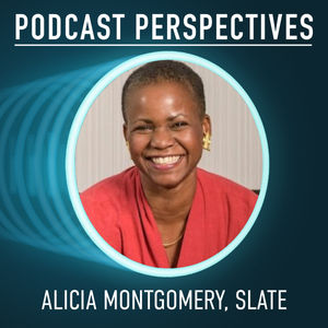 Slate’s Most Profitable Year Ever with VP of Audio Alicia Montgomery