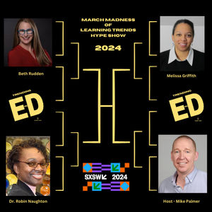 SXSW EDU March Madness of Learning Trends LIVE