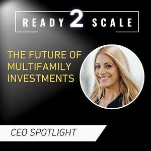 The Future of Multifamily Investments, ep. 350