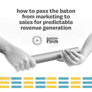 How to Pass the Baton from Marketing to Sales for Predictable Revenue Generation