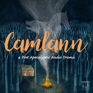 Introducing: Camlann, a post-apocalyptic urban fantasy podcast inspired by folklore and Arthurian legends