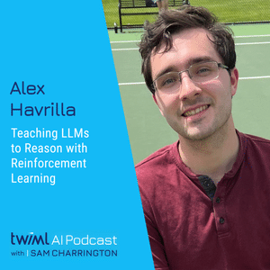 Teaching Large Language Models to Reason with Reinforcement Learning with Alex Havrilla - #680