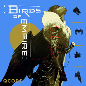 Introducing: Birds of Empire — a sprawling fantasy tale available now