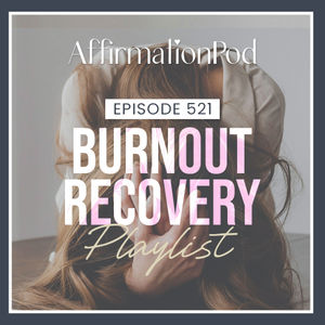 521 Burnout Recovery Playlist 