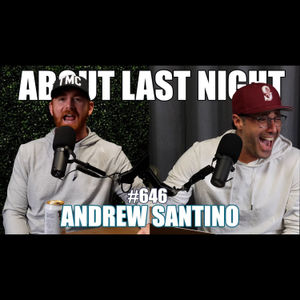 #752 - Andrew Santino - CLASSIC THROWBACK EPISODE