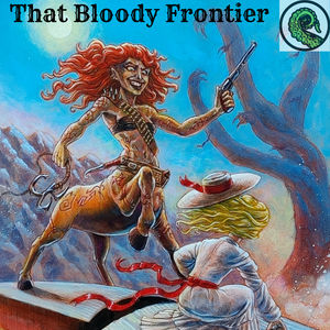 Drabblecast 482- That Bloody Frontier