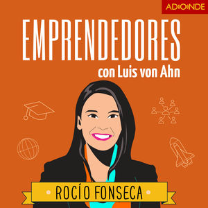Rocío Fonseca y Startup Chile: Los secretos de una aceleradora de startups
