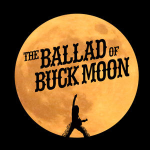 FEATURING: The Ballad Of Buck Moon