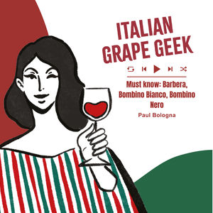 Ep. 1901 Barbera, Bombino Bianco, Bombino Nero by Paul Bologna | Italian Grape Geek
