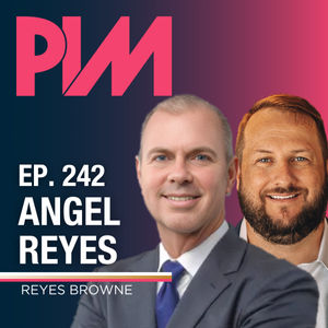 242. Angel Reyes, Reyes Browne Law — $1B and Counting: Managing and Marketing an Auto Empire