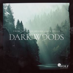 Introducing Dark Woods: Dropping 11/8