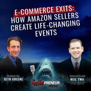 1039: E-Commerce Exits: How Amazon Sellers Create Life-Changing Events with Neil Twa