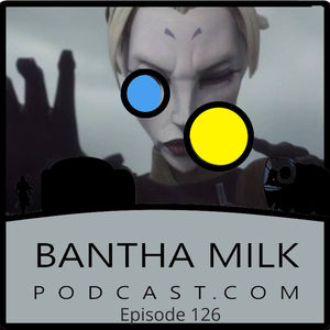 Bantha Milk Presents | Star Wars Bad Batch Review Season 3 EP 8-9