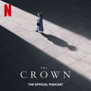The Crown: The Official Podcast