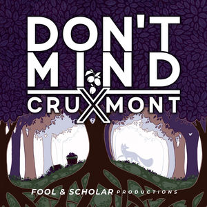 Behind the Scenes of Don't Mind: Cruxmont
