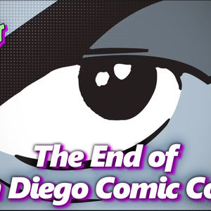 The End of San Diego Comic Con!