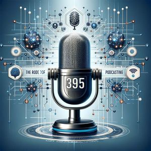 The Role of AI in Podcasting Today – MDW395