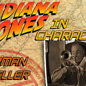 Indiana Jones In Character – Herman Mueller