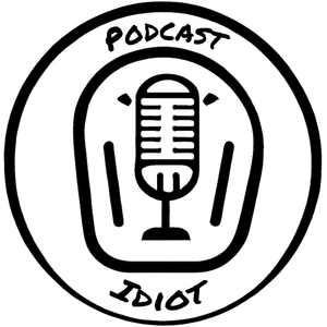 Podcast Idiot