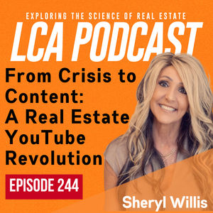 From Crisis to Content: A Real Estate YouTube Revolution with Sheryl Willis Ep 244