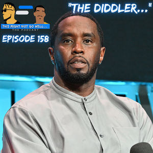 Episode 158 | "The Diddler..."
