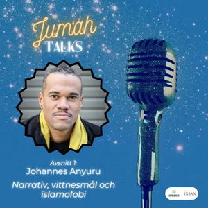 14. Jum'ah Talks: Narrativ, vittnesmål och islamofobi med Johannes Anyuru