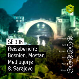 SE 306: Reisebericht Bosnien, Mostar, Međugorje, Sarajevo
