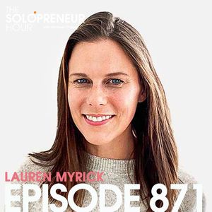 871: Lauren Myrick and FOUND.COM Are Revolutionizing Banking For Solopreneurs