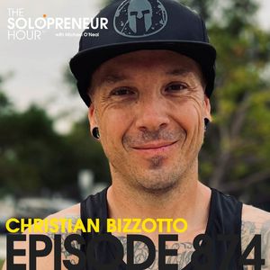 874: He Hit Rock Bottom, 300 Lbs…Then Changed His Life To Become A Warrior, with Christian Bizzoto