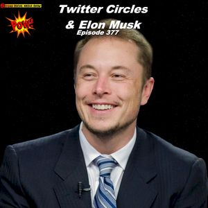 Elon Musk & Twitter Circles