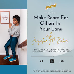 Make Room For Others In Your Lane with Jacqueline M. Baker