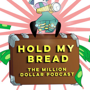 Episode 43: Hold My Bread To Bed