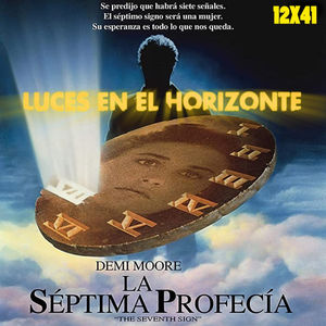 La séptima profecía - Luces en el Horizonte 12X41