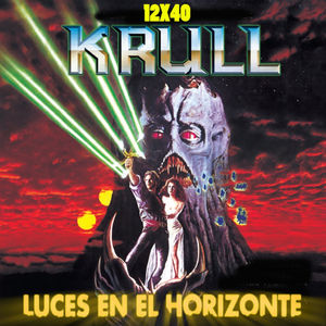 Krull - Luces en el Horizonte 12X40 - Episodio exclusivo para mecenas