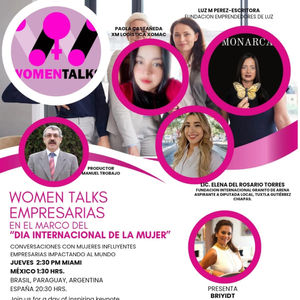 Women Talks - Las mujeres en el mundo.