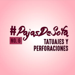 TATUAJES Y PERFORACIONES | #6| #PajasDeSofa
