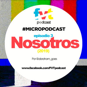 #Micropodcast Ep. 3 | "Us" ¿Mejor que "Get Out"?