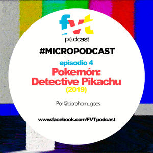 #Micropodcast Ep. 4 | Pokemeaj: Detective Pikachu.