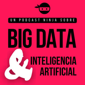 Big Data &amp; Inteligencia Artificial con @martarroyo