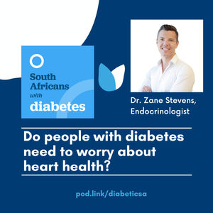 S2E06 Do people with diabetes need to worry about heart health?