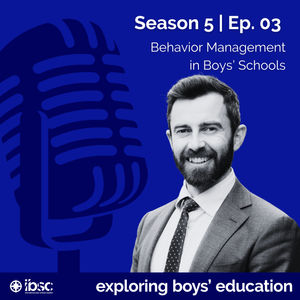 S5/Ep.03 - Behavior Management in Boys' Schools