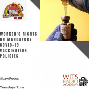 Law Focus - Worker’s rights on mandatory COVID-19 vaccination policies