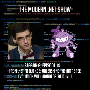 From .NET to DuckDB: Unleashing the Database Evolution with Giorgi Dalakishvili