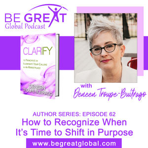 BGG62: How to Recognize When It’s Time to Shift in Purpose